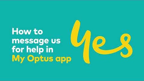 How to message us in My Optus app