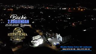 B A C  K O  2.RODJENDAN PART2 25 06 2026 STUDIO ROMA IVICA 4K LESKOVAC
