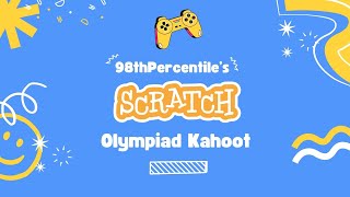 98thPercentile's Scratch Coding Olympiad Kahoot | Grades 1-6 | June 17-18, 2023 | Free Online Event