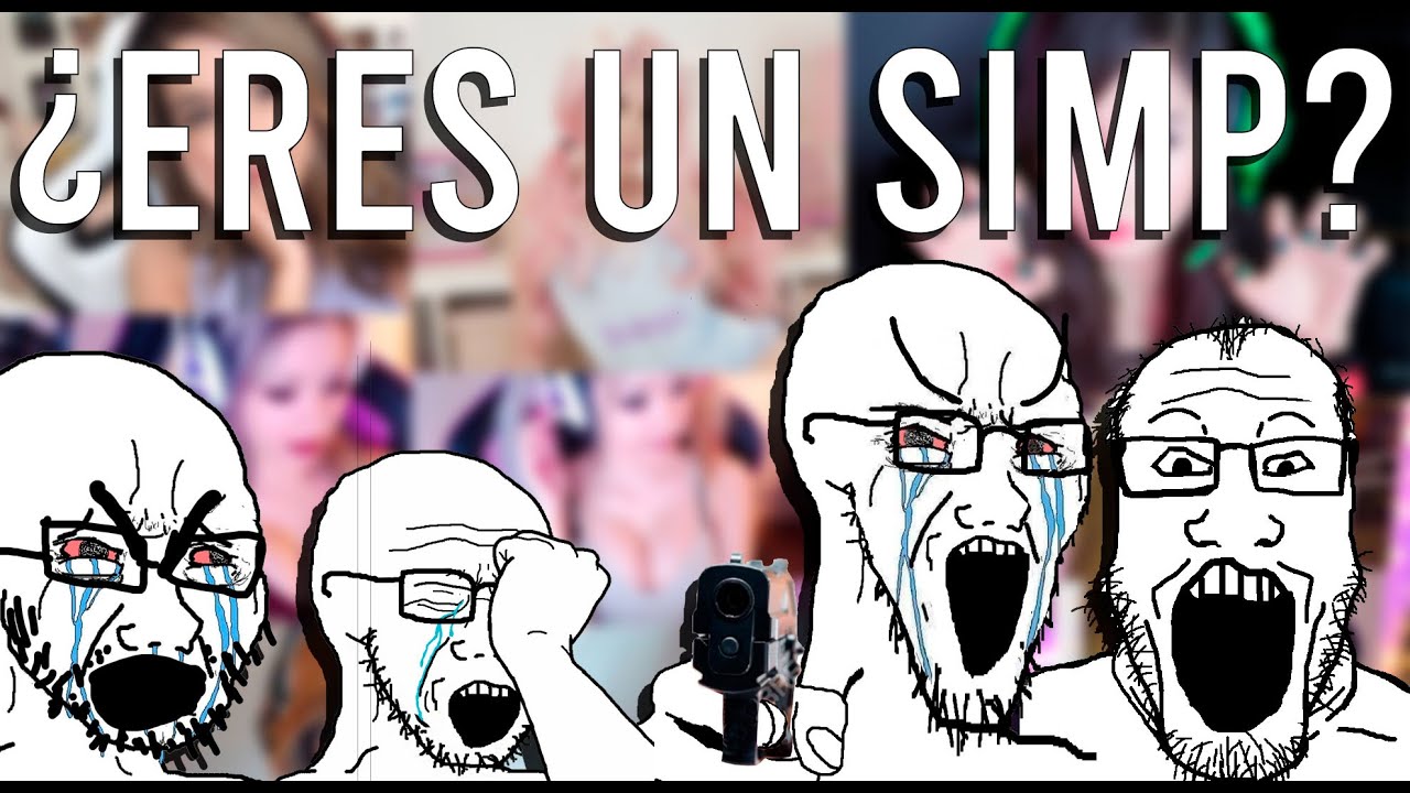 ¿ERES UN SIMP? - YouTube