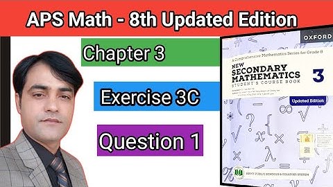 Exercise 3C Question 1  II APS Maths 8th II New Secondary Mathematics Book 3 updated Edition