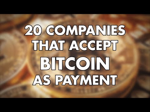 20 Companies That Accept Bitcoin As Payment