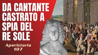 Atto Melani, da cantante castrato a spia francese [AperiStoria 107]
