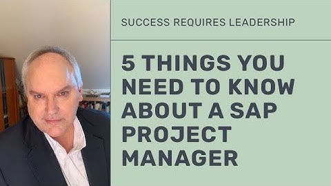 5 Things You Need to Know about a SAP Project Manager