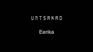 Video thumbnail of "Untsakad - Eerika"