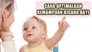 Cara Mengoptimalkan Kemampuan Bicara Bayi yang Harus Dicoba