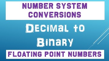 Decimal To Binary Conversion Floating Point Numbers | Number System Conversions 2021