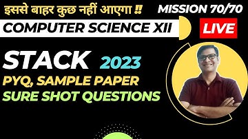 STACK PYQ Sure Shot Questions | Score 70/70 in Class 12 Computer Science