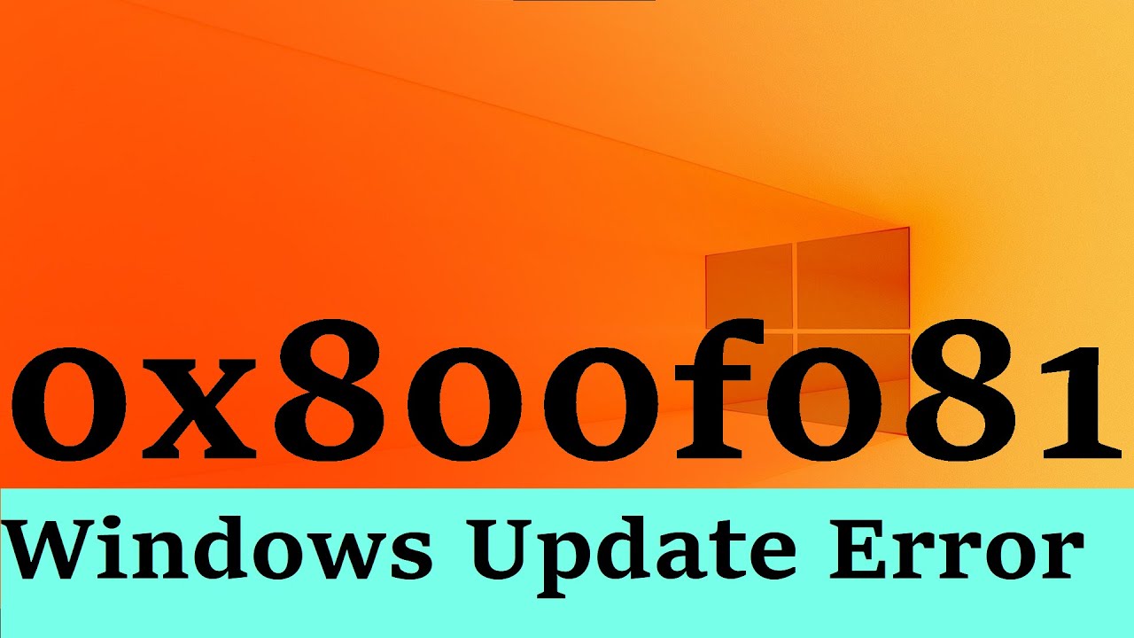 Windows Update Error 0x800f081f in Windows 10  11 Two Simple Methods