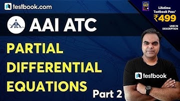 AAI ATC Preparation | Partial Differential Equations - Part 2 | AAI ATC Maths Classes