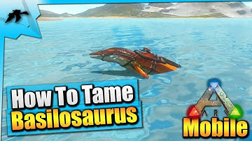 Ark Mobile| How To Tame A Basilosaurus Solo EASY! | iOS/Android Total Beginner