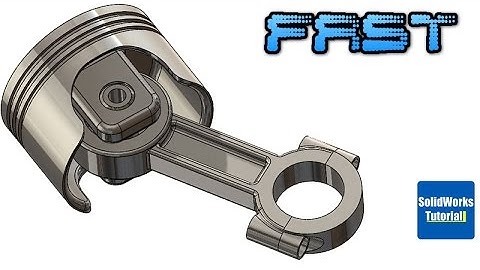1-Fast version SolidWorks  Tutorial: piston