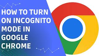 How to use Incognito Mode in Google Chrome (Step by Step)