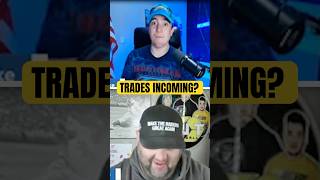 Trades INCOMING?!
