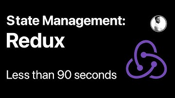State Management: Redux || Less than 90 seconds