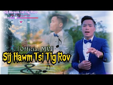 SIJ HAWM TSI TIG ROV || Txawj plaub lee [official MV] nkauj ntseeg tawm tshiab 2022