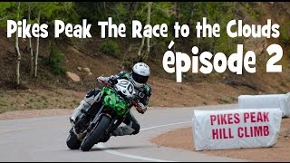 PIKES PEAK AUSSI DANGEREUX QUE LE TOURIST TROPHY ► épisode 2 - by lolo cochet moto