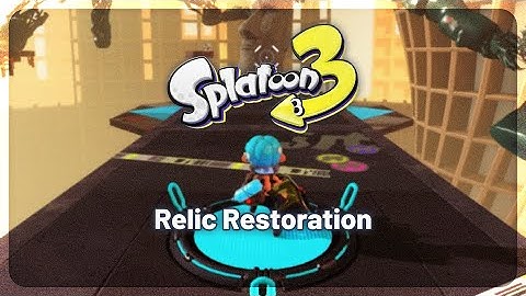 Splatoon 3 • 0105 "Relic Restoration"