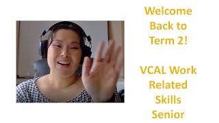 Welcome to term 2! | VCAL Work Related Skills Senior Class | Education with Eleanor