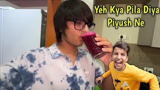 Yeh Kya Pila Diya Piyush Ne || Sourav Joshi Vlogs  ||