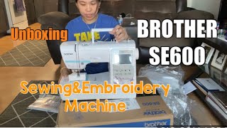 UNBOXING BROTHER SE600 Sewing&Embroidery Machine