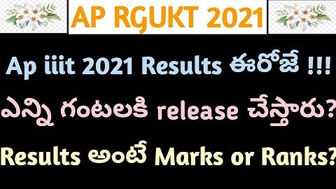 Ap iiit 2021 results on today at 12:00 pm | Dug out your brain