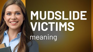 Understanding Mudslide Victims: An English Language Learning Guide