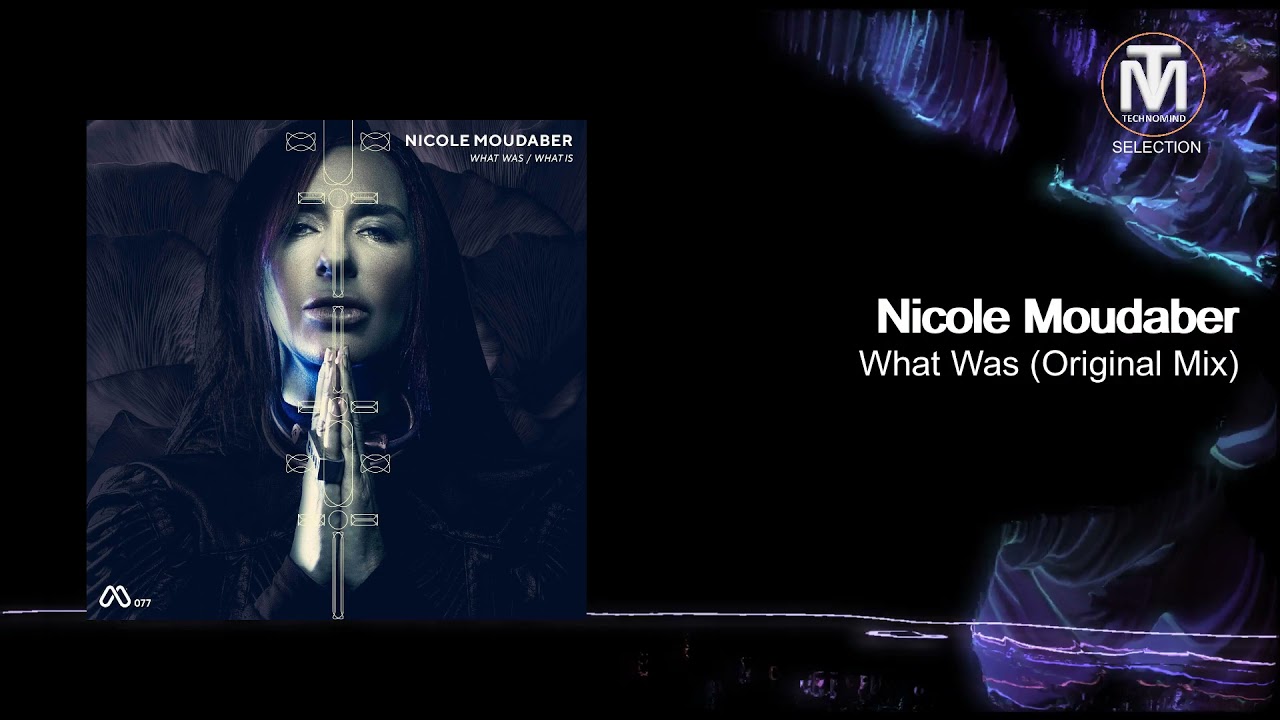 Nicole Moudaber - What Was (Original Mix) [Mood Records]