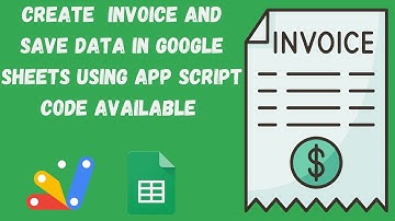 How to Create a Professional Invoice Generator Software with Google Sheets and Google Apps Script