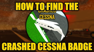 How to get the Crashed Cessna Badge - PTFS