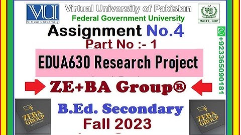 Part 1 | EDUA630 Assignment 4 Solution Fall 2023 By ZE+BA Group || EDUA630 Assignment 4 Fall 2023