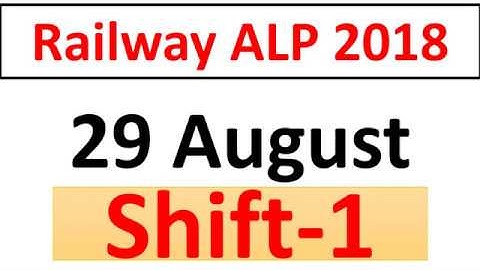 RRB ALP (29 Aug 2018, Shift-I) Exam Analysis & Asked Questions