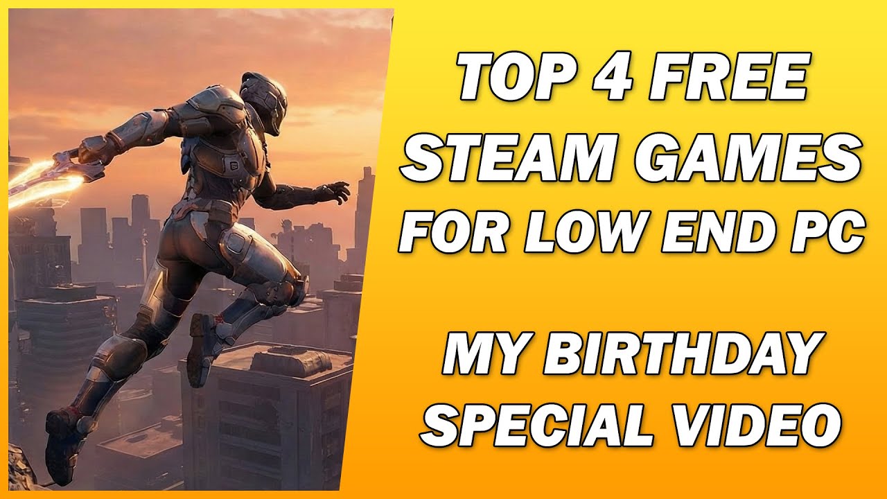 Top 4 Free Steam Games For Low End PC | My Birthday Special Video | Amit Softwares