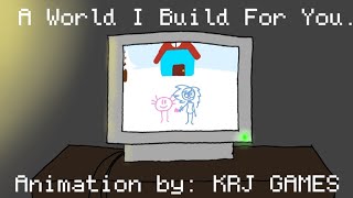 A World I Build For You || KinitoPet animation