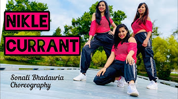 Nikle Currant - Jassi Gill | Neha Kakkar | Sonali Bhadauria Choreography | Dance Cover