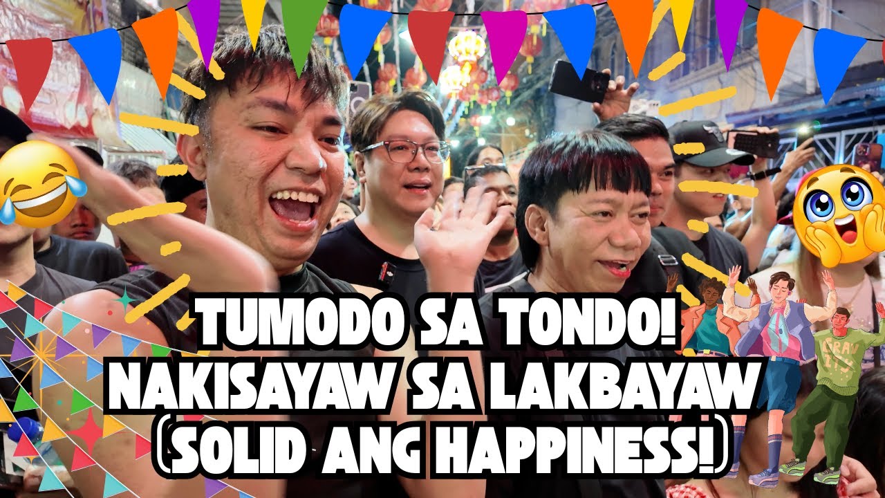 TUMODO SA TONDO! NAKISAYAW SA LAKBAYAW (SOLID ANG HAPPINESS!)