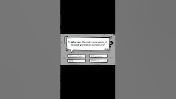 What was the main component of second-generation computers? | Great Mind Official