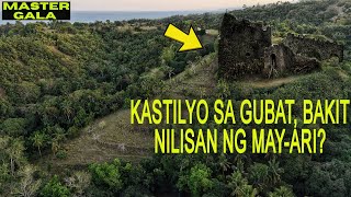 Bakit Nila Nilisan Ang Kastilyo Sa Ibabaw Ng Kagubatan? (Most Abandoned Castle In The Philippines)