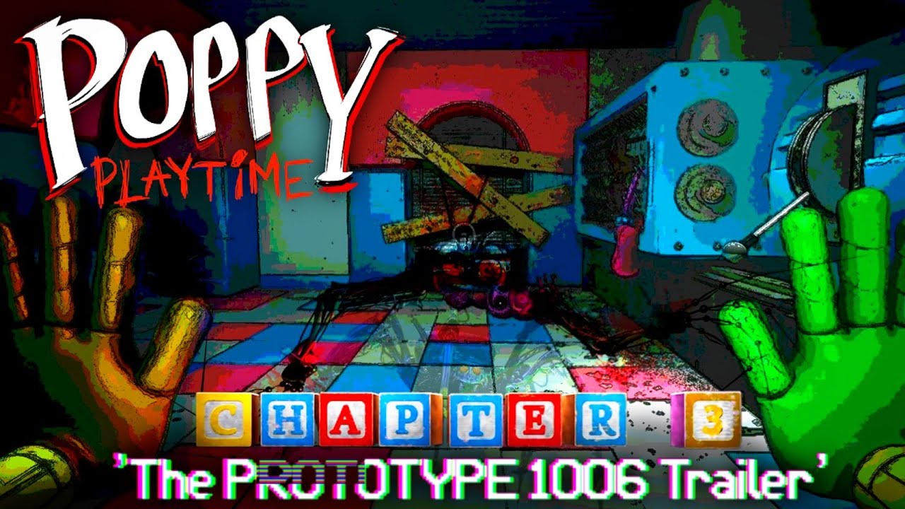 Poppy Playtime Chapter 3 Official Teaser Trailer, Poppy Playtime Ch 3  Prototype 1006