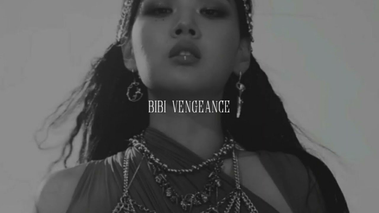 bibi vengeance - bibi | slowed + reverb