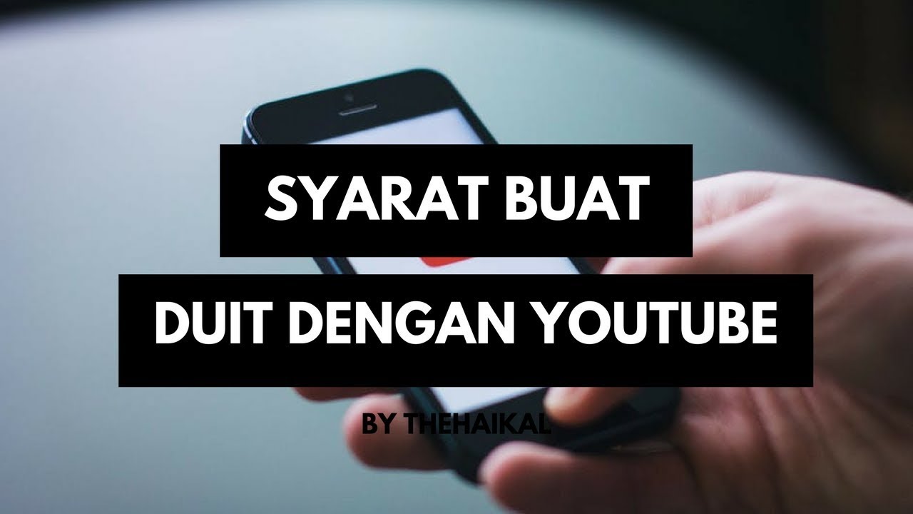 Cara Buat Duit Dengan Youtube [8/20] - Syarat (Updated! Baca Description.)