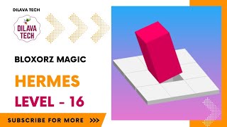 Bloxorz Magic - Hermes Level - 16 | Bloxorz- Block And Hole | Gameplay | Walkthrough | Dilava Tech