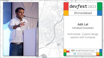 #DevFestAhm - GDG Ahmedabad DevFest 2022 - Andromeda-Custom design systems with Compose by Adit Lal
