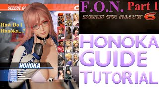 Dead or Alive 6: HONOKA GUIDE Tutorial w/Force of Nature
