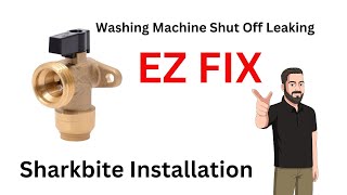 Quick DIY Fix: Repair a Leaking Washing Machine Valve with a SharkBite Shut-Off Valve