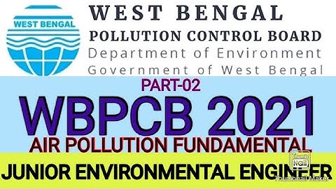 WBPCB || ENVIRONMENTAL ENGINEERING|| PART-02 || WBPCB 2021 || AIR POLLUTION FUNDAMENTAL