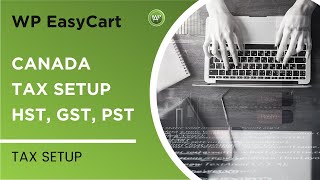 Setup Canadian Tax System - HST, GST, & PST