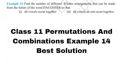 Class 11 || Permutations And Combinations|| Example 14  Best Explanation #class11maths #ncert