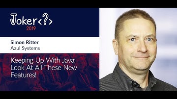 Simon Ritter — Keeping up with Java: Look at all these new features!