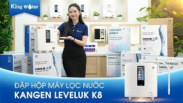 [Đập Hộp] Máy Lọc Nước Kangen Leveluk K8. Quà Tặng Hấp Dẫn khi Khách Hàng Mua Máy K8 tại KingWater